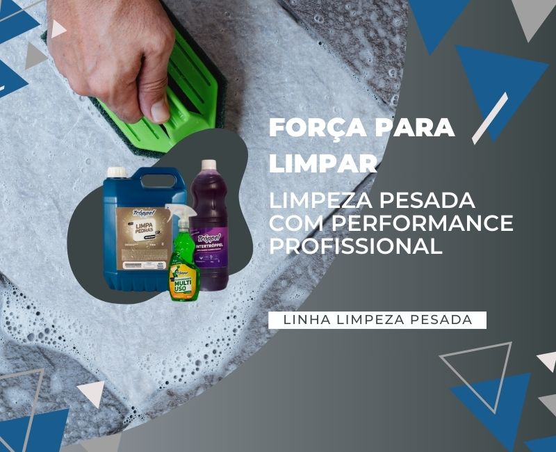 Linha limpeza pesada